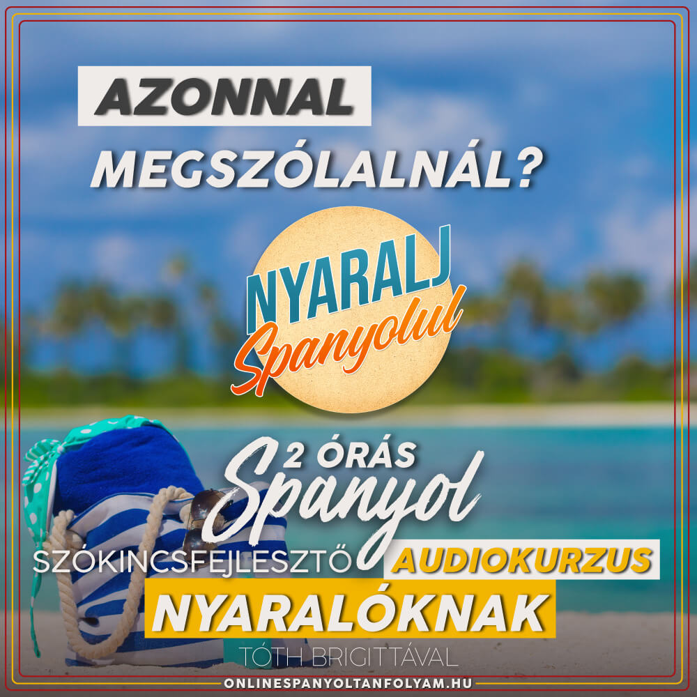 Nyaralj spanyolul! | Szókincsfejlesztő audiokurzus nyaralóknak - Hangos Szótár